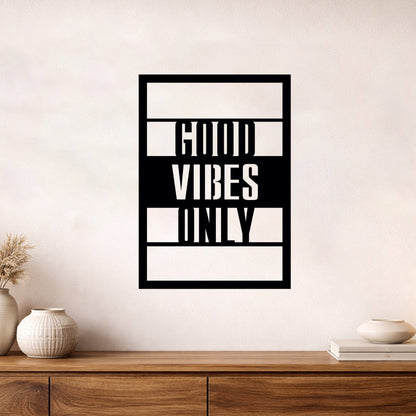 Good Vibes Only Yazılı Modern Siyah Metal Duvar Tablosu